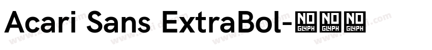 Acari Sans ExtraBol字体转换 Acari Sans ExtraBol字体转换
